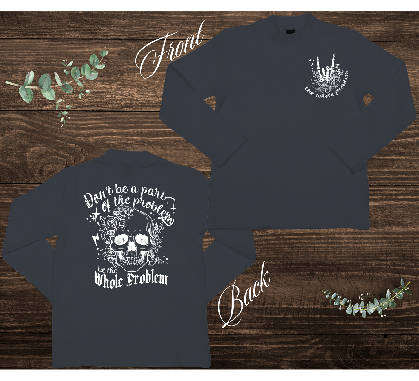 The Whole Problem Sweatshirt