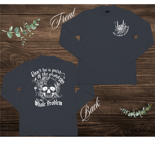 The Whole Problem Sweatshirt