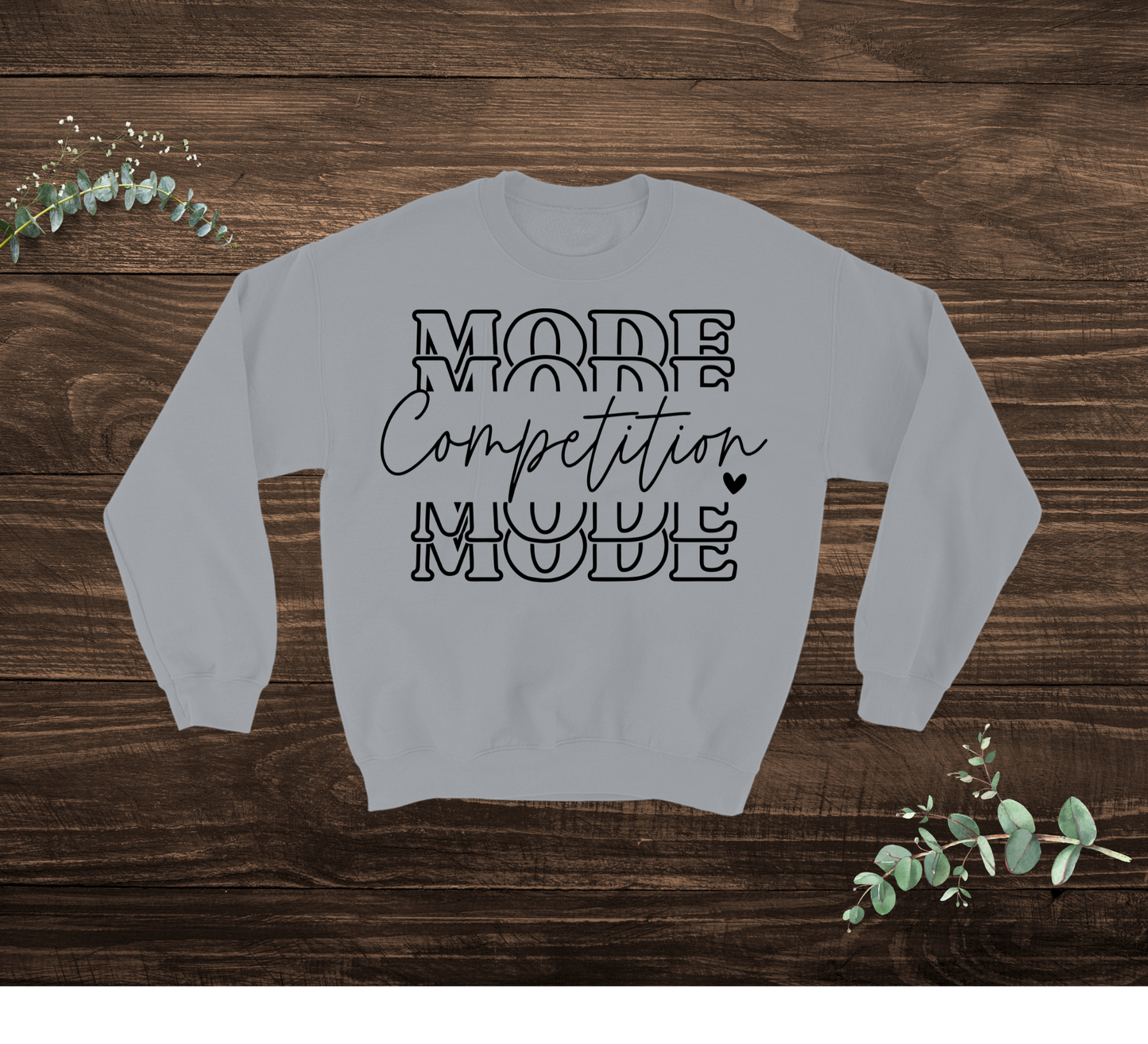 Competition Mode Sweatshirt