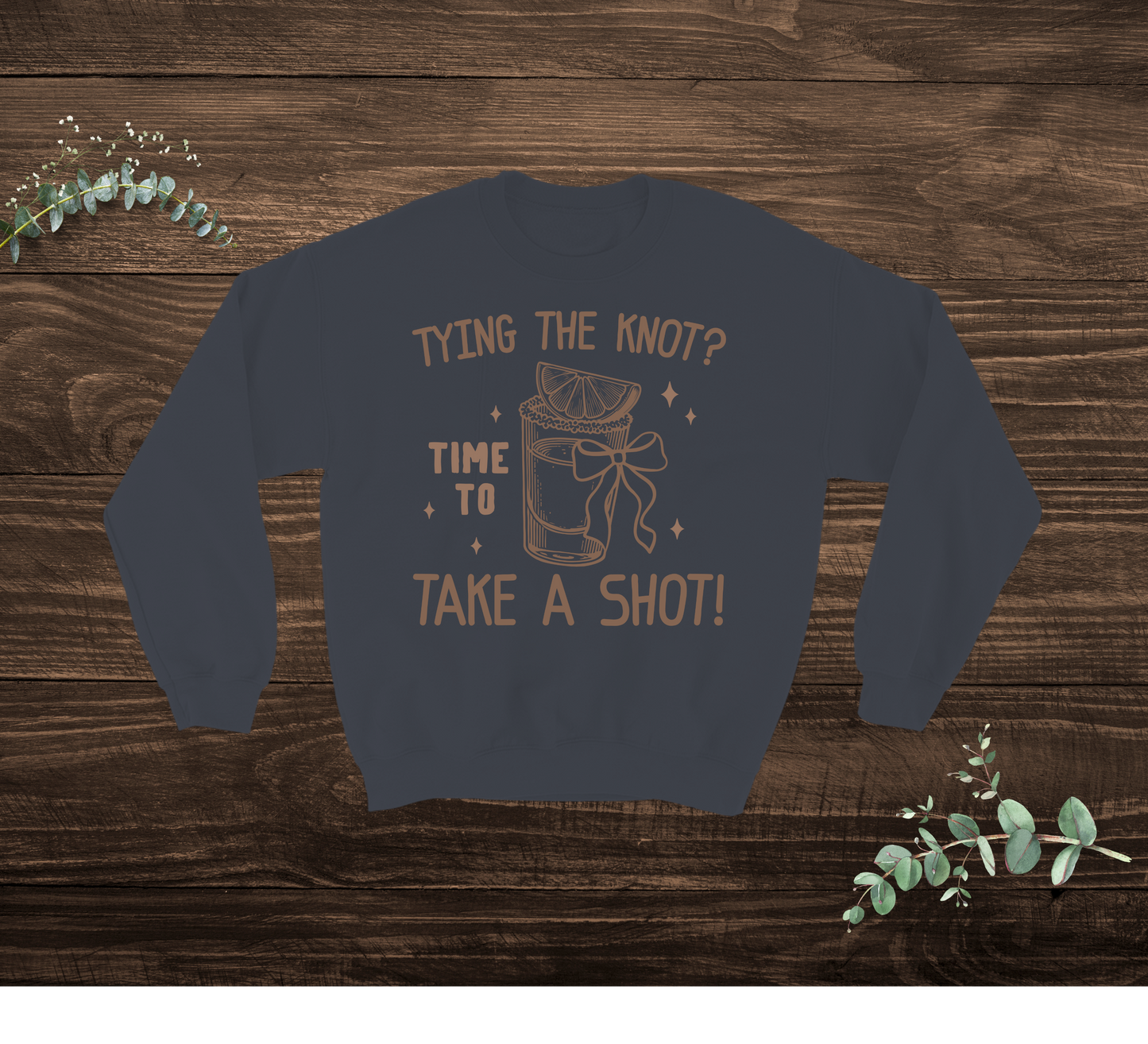 Take A Shot Sweatshirt