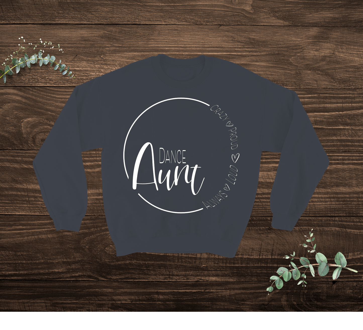 Dance Aunt Sweatshirt