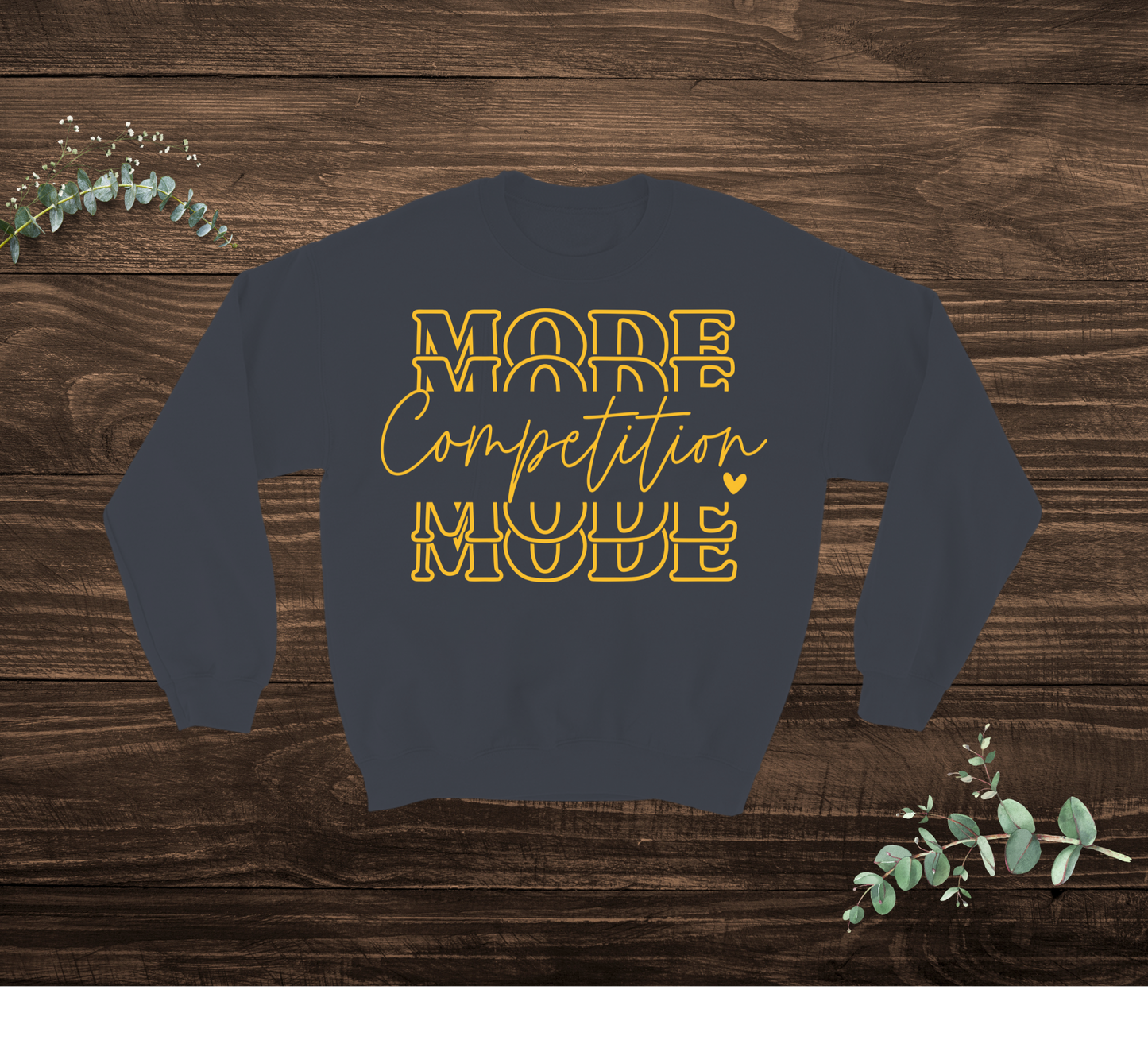 Competition Mode Sweatshirt