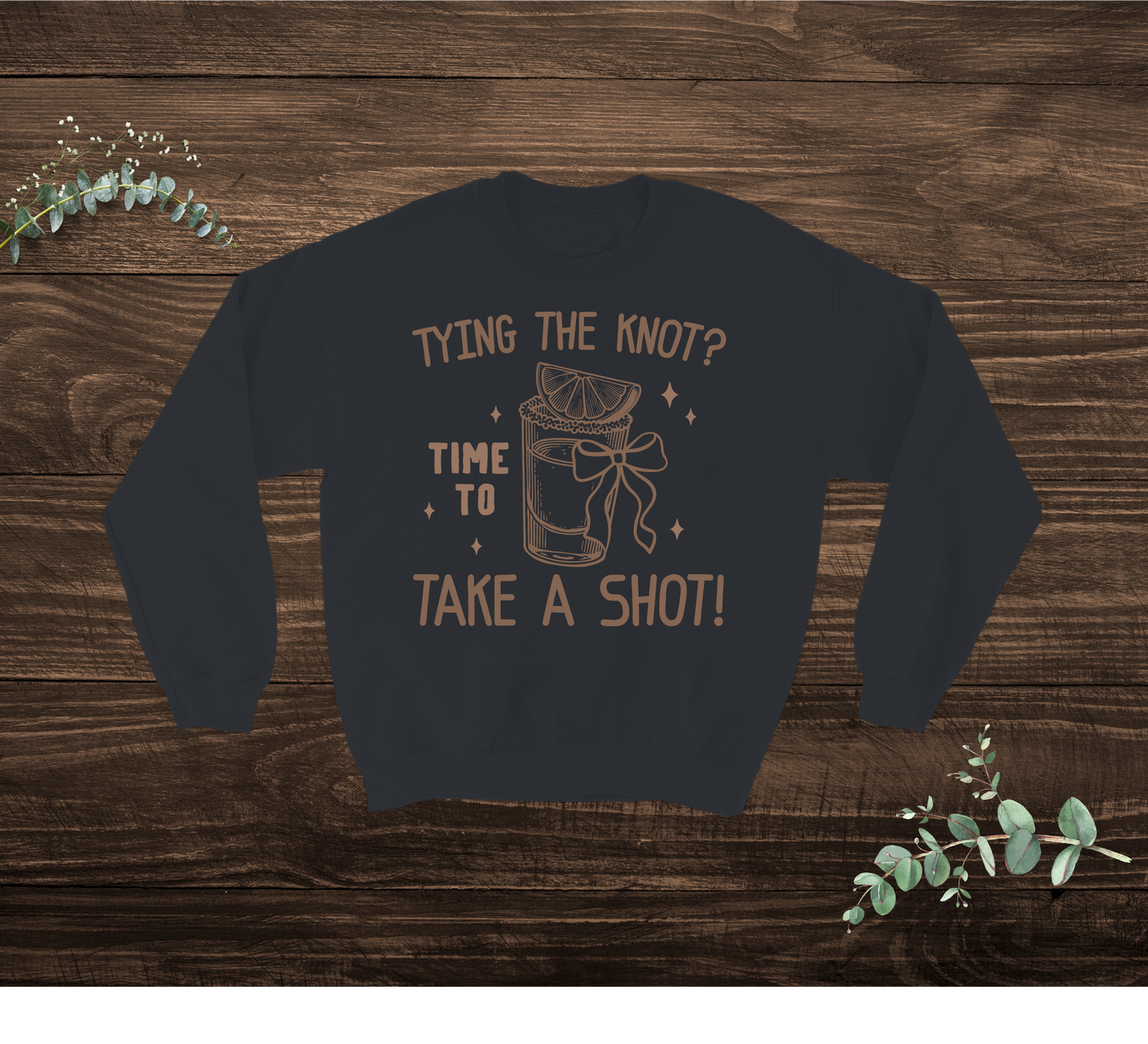 Take A Shot Sweatshirt