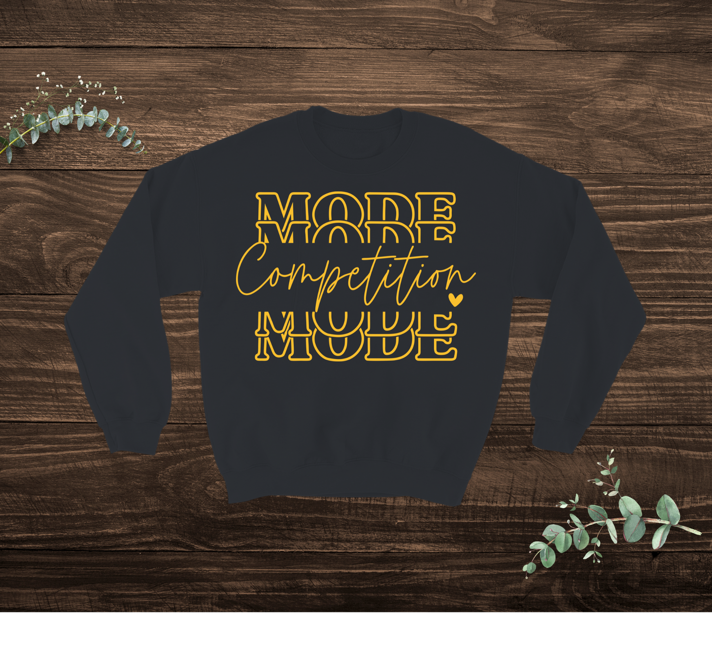 Competition Mode Sweatshirt