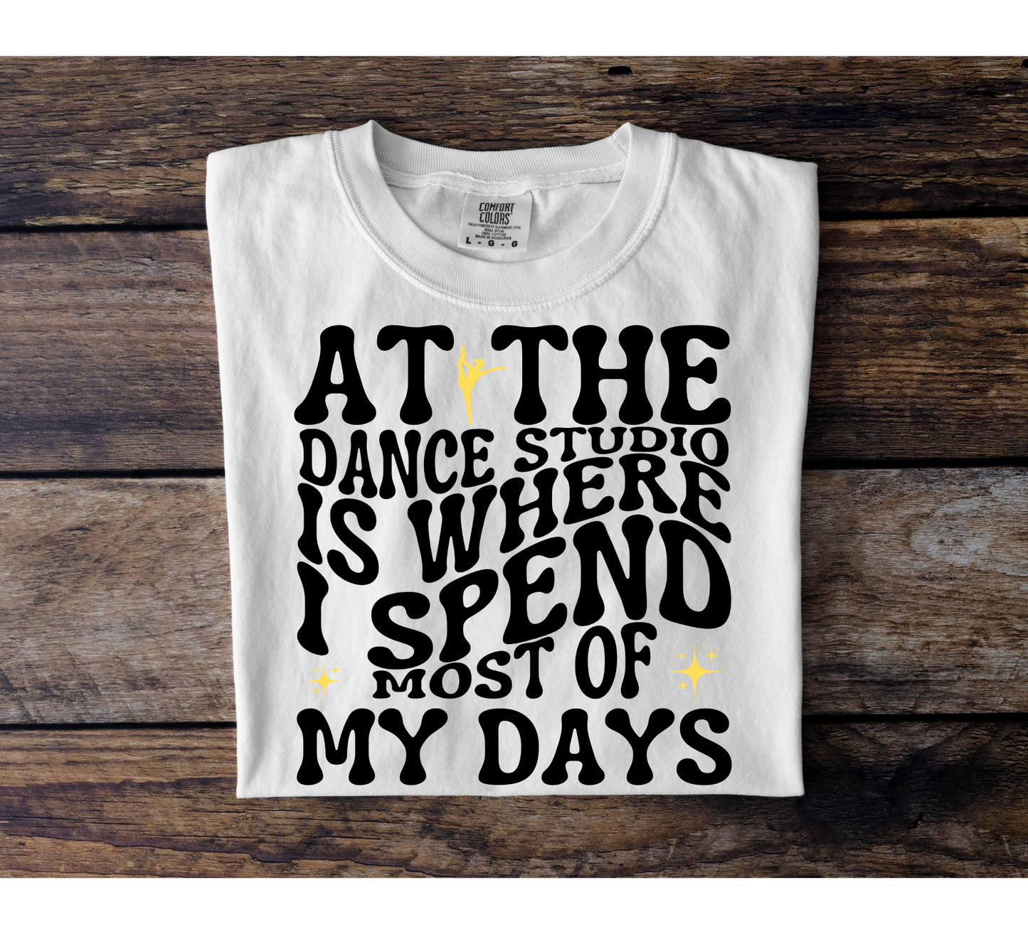 Where I Spend Most Of My Days Tee