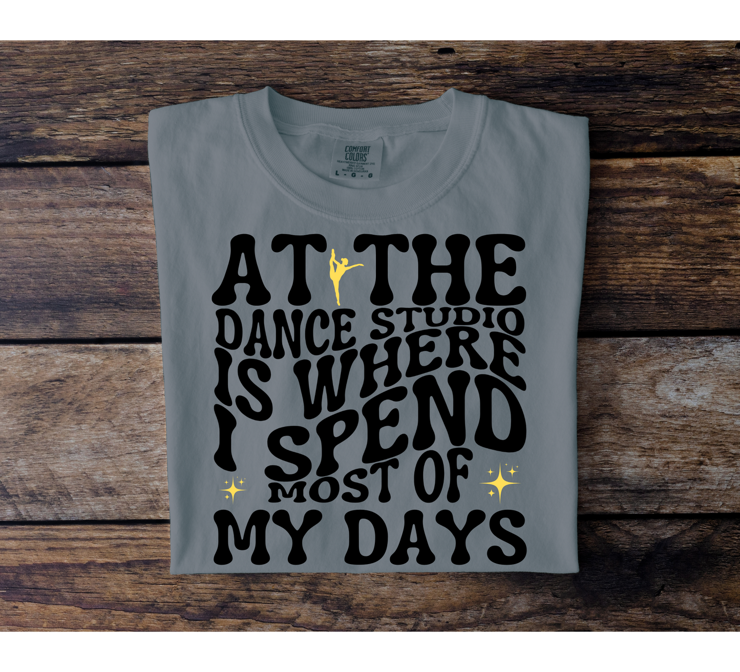 Where I Spend Most Of My Days Tee