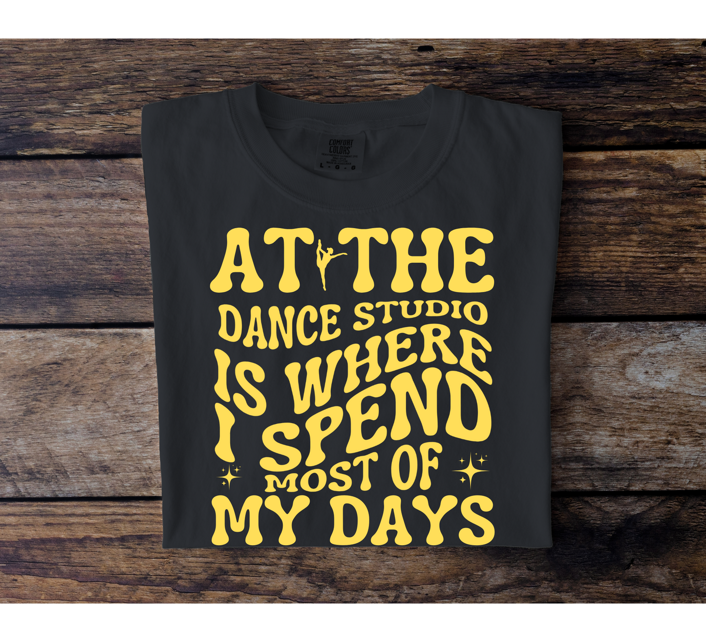 Where I Spend Most Of My Days Tee