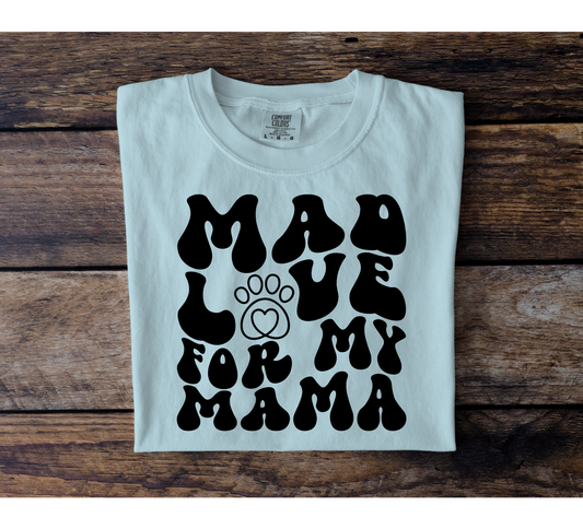 Mad Love For Mama