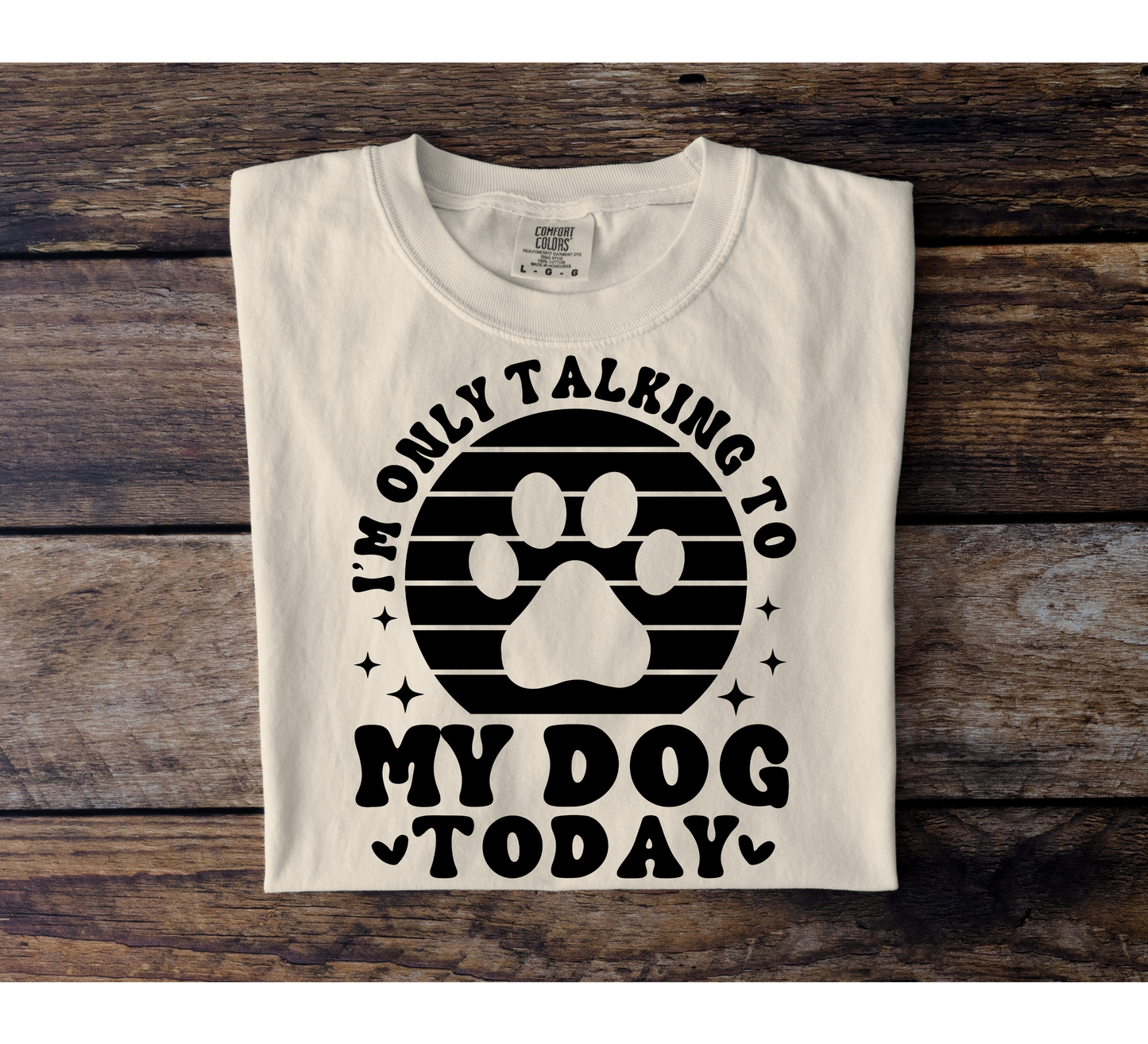 Only Talking To My Dog