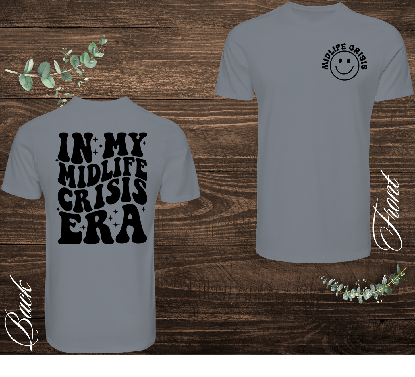 Mid Life Crisis Era Tee