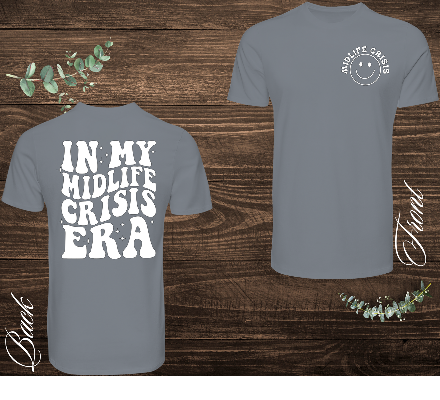 Mid Life Crisis Era Tee