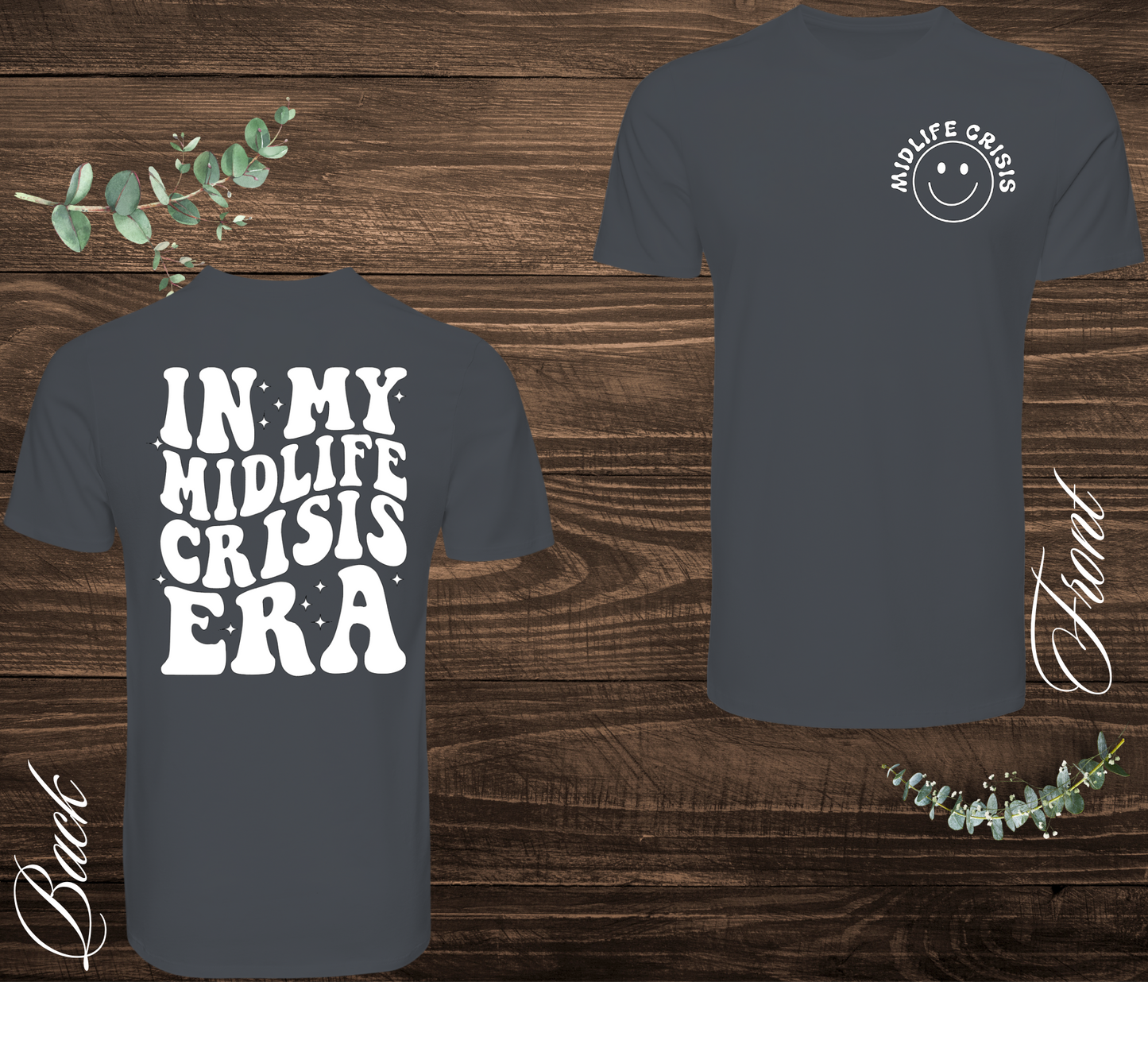 Mid Life Crisis Era Tee