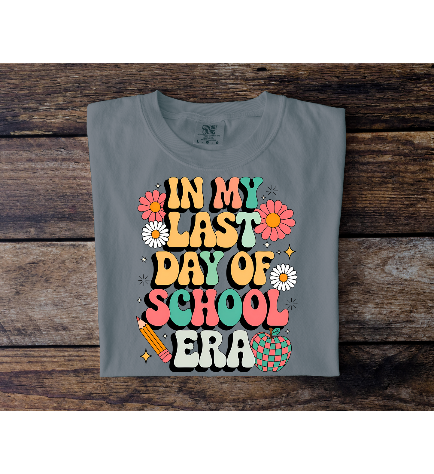 Last Day Of School Era Tee