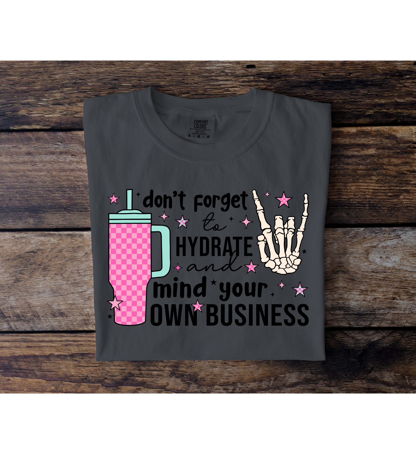 Hydrate & Mind Your B Tee