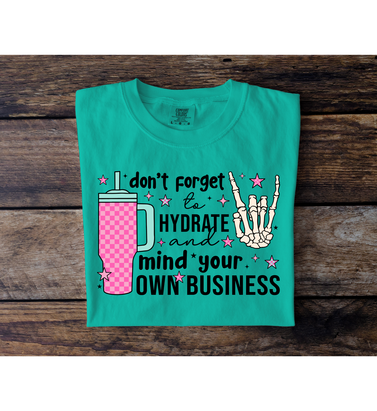Hydrate & Mind Your B Tee