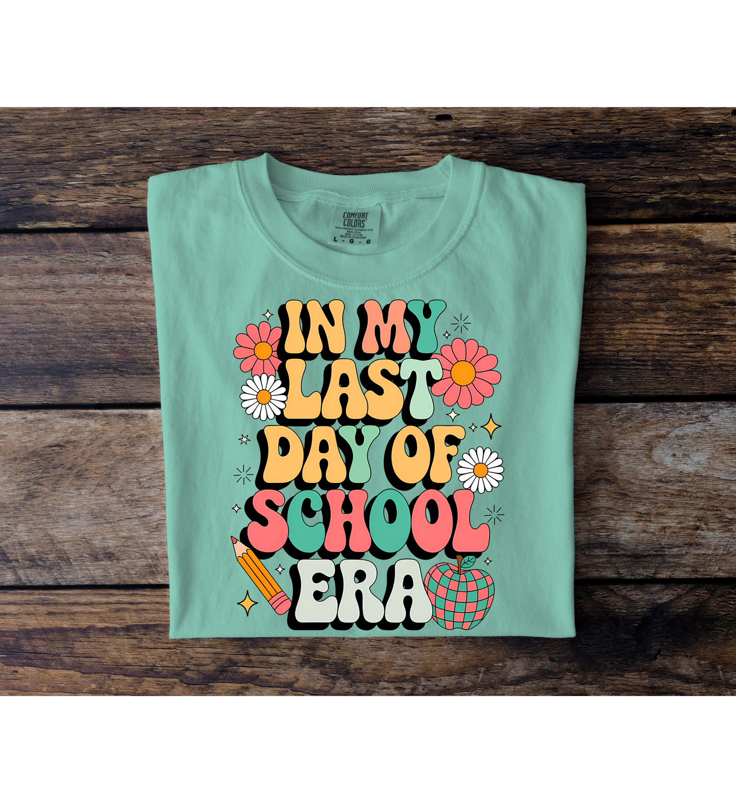 Last Day Of School Era Tee