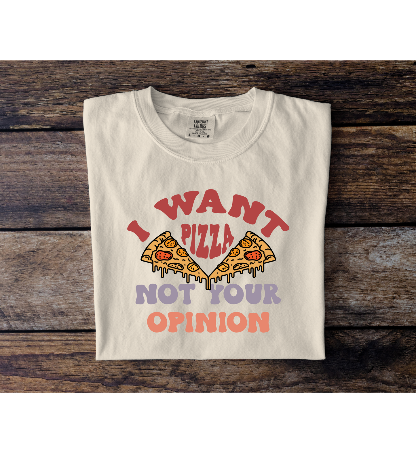 Pizza, Not Opinion Tee