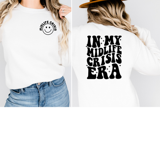 Mid Life Crisis Era Sweatshirt
