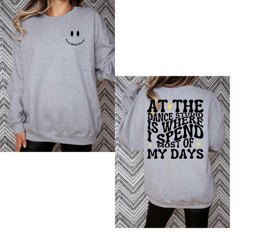 Where I Spend Most of My Days Sweatshirt