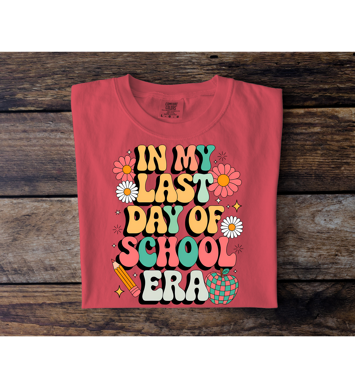 Last Day Of School Era Tee