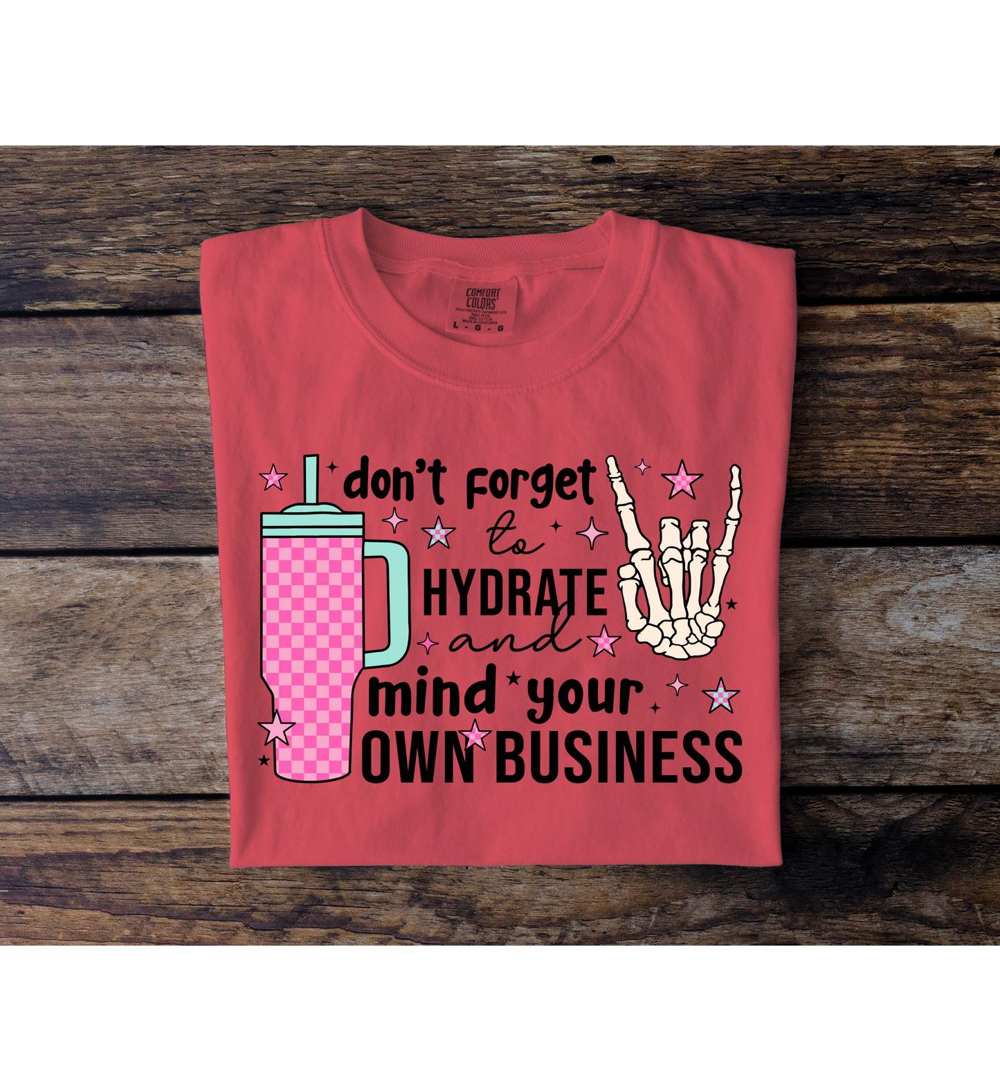 Hydrate & Mind Your B Tee