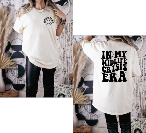 Mid Life Crisis Era Tee
