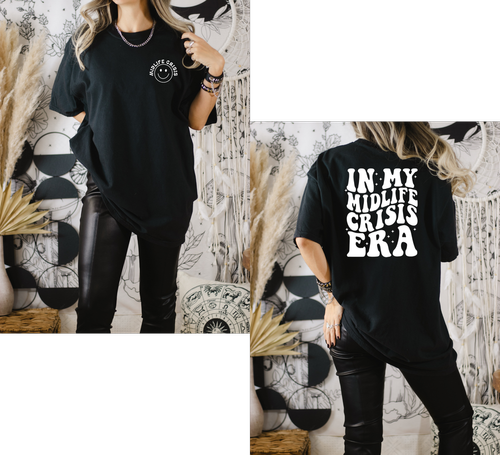 Mid Life Crisis Era Tee