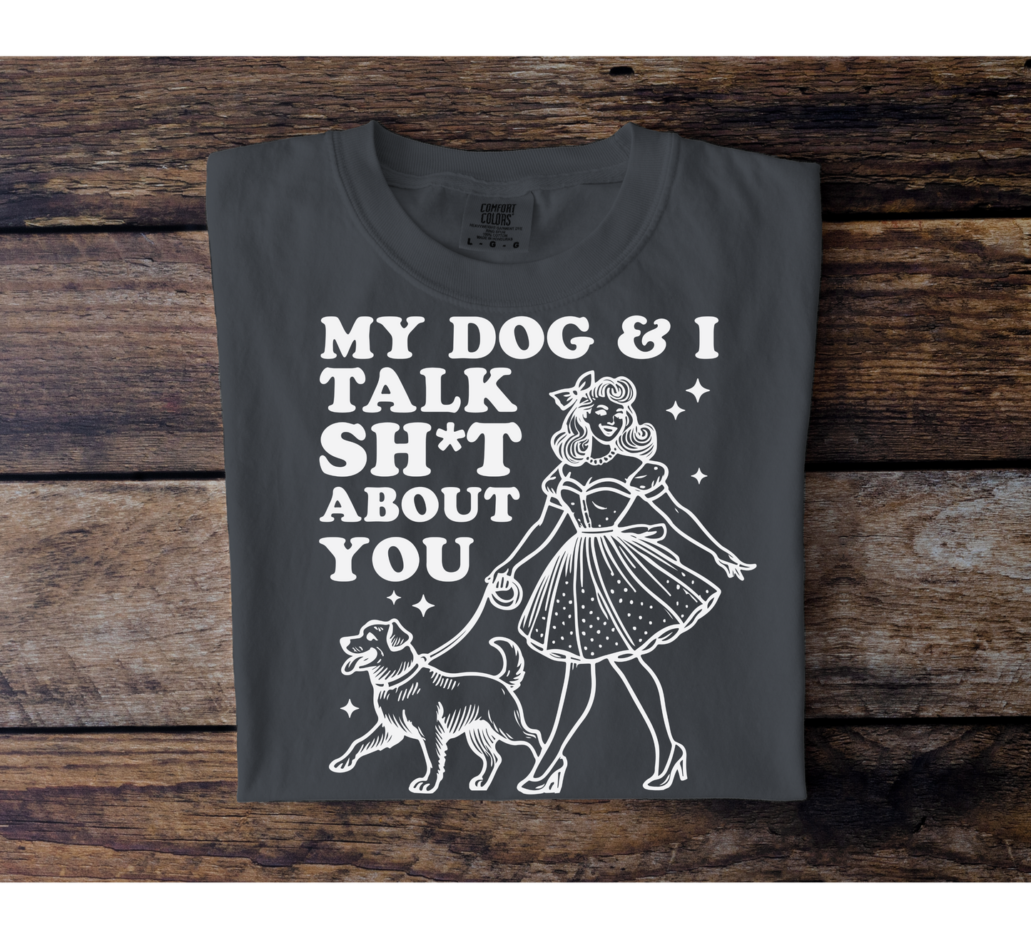 My Dog And I Talk S***