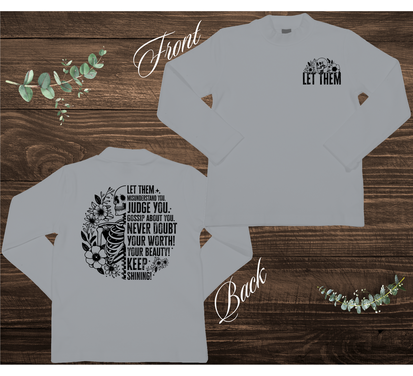 Let Them Skeleton Sweatshirt