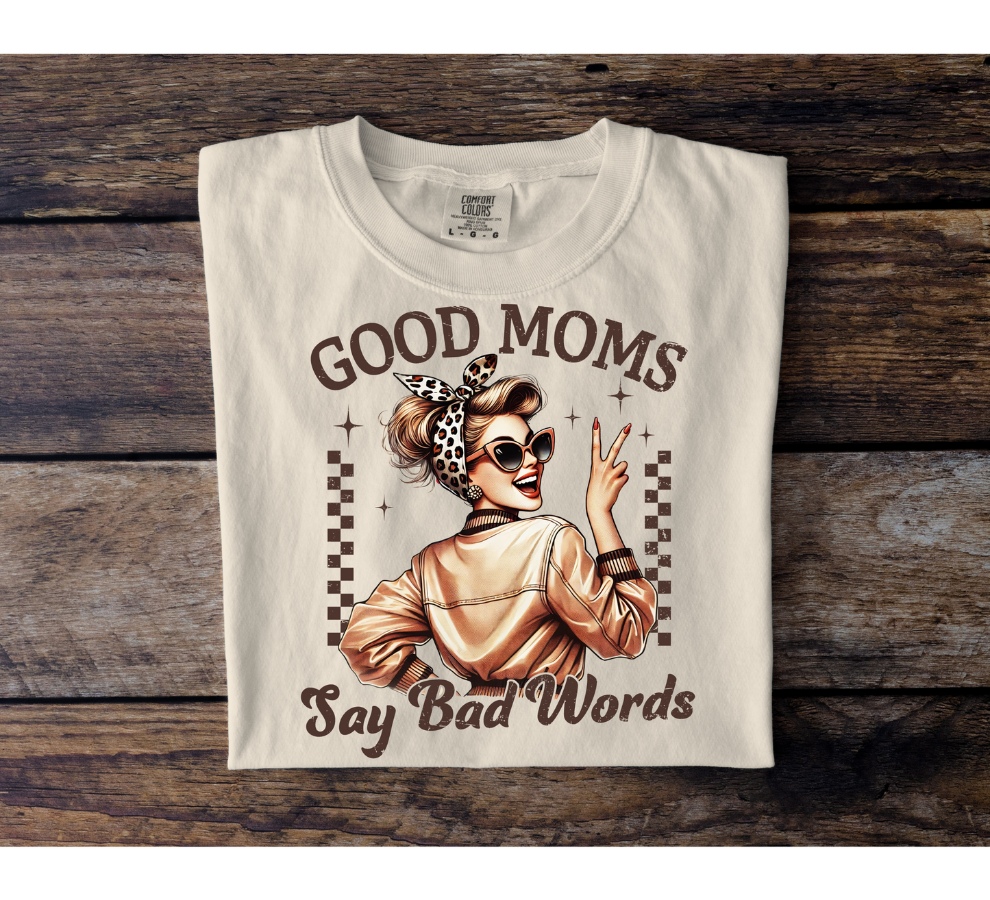 Good Moms Say Bad Words