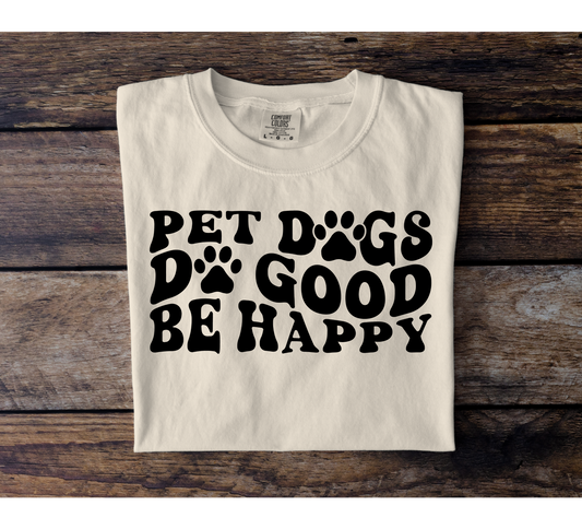 Pet Dogs Be Happy