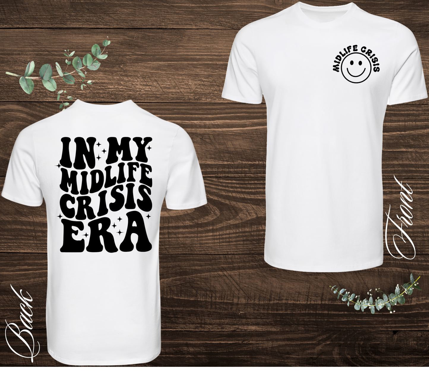 Mid Life Crisis Era Tee