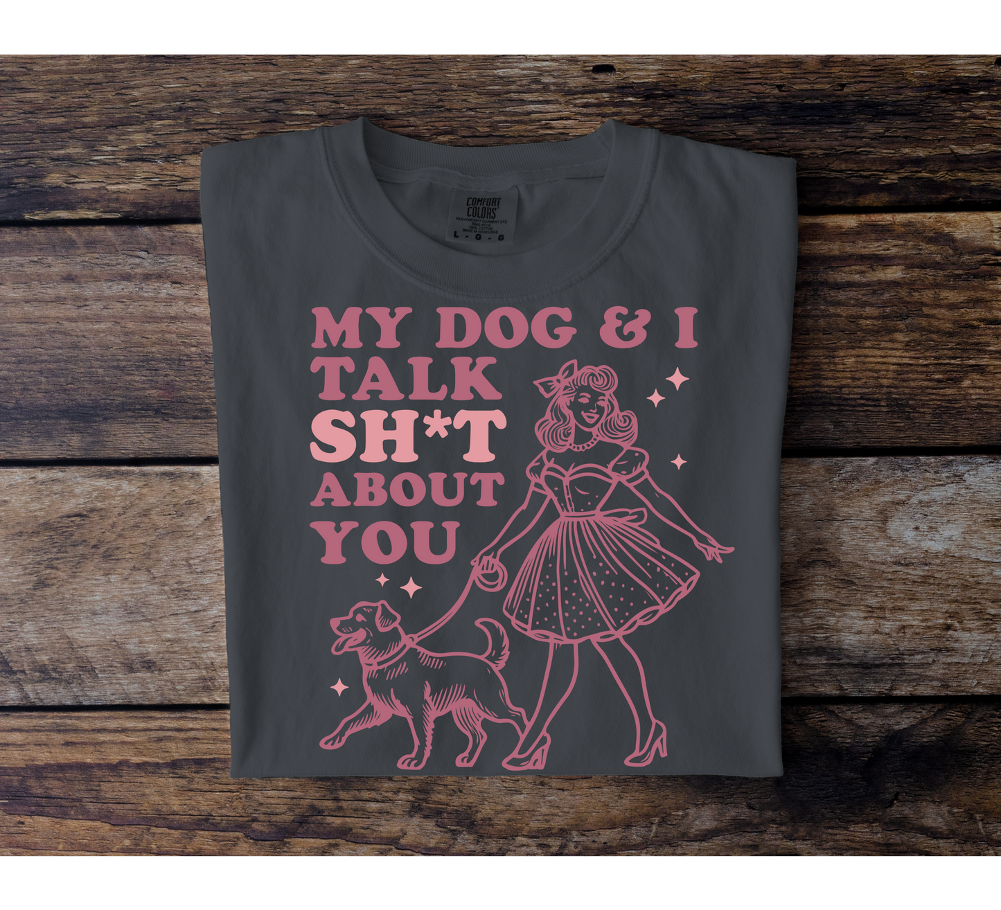 My Dog And I Talk S***