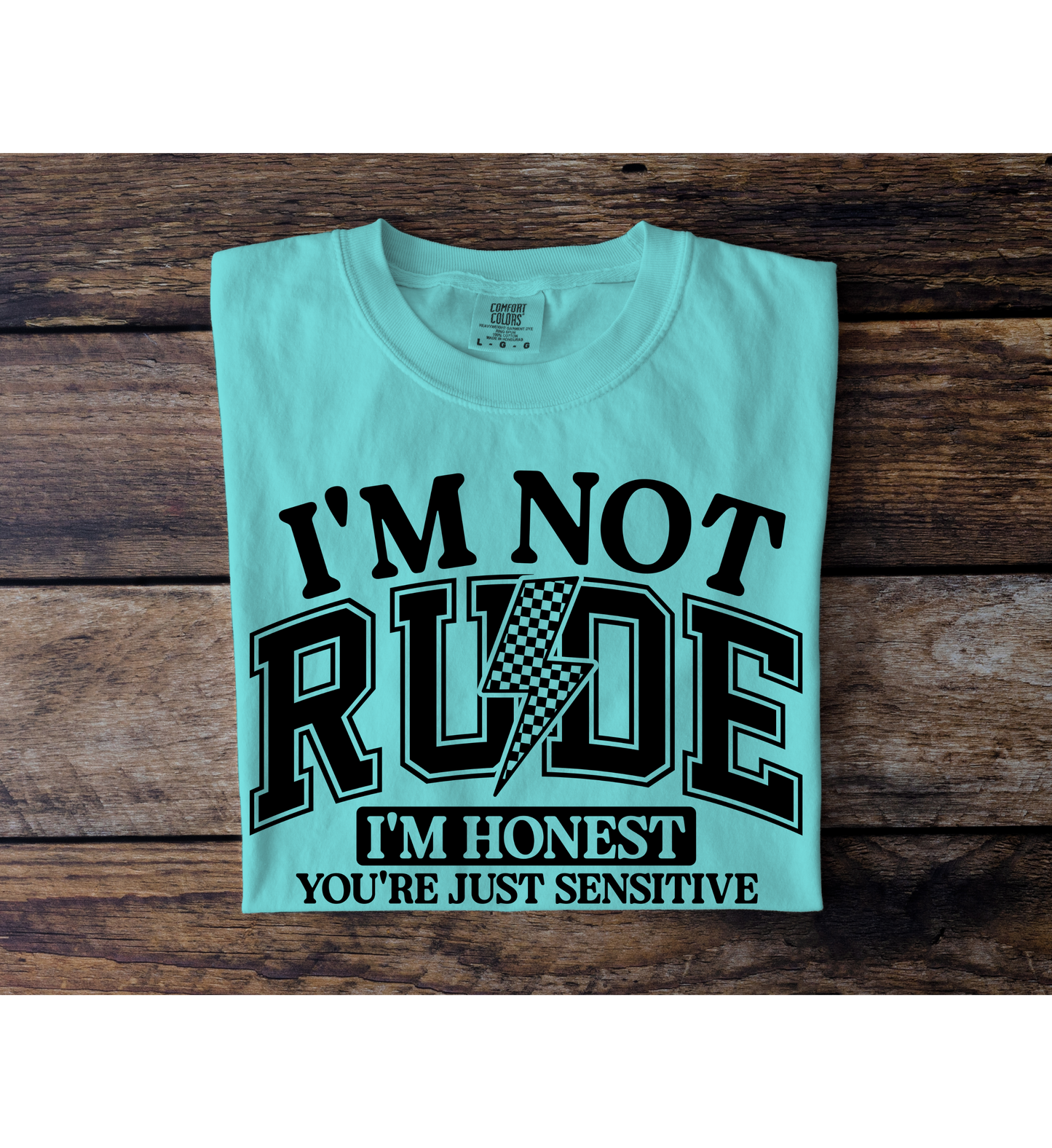 Not Rude, Honest Tee