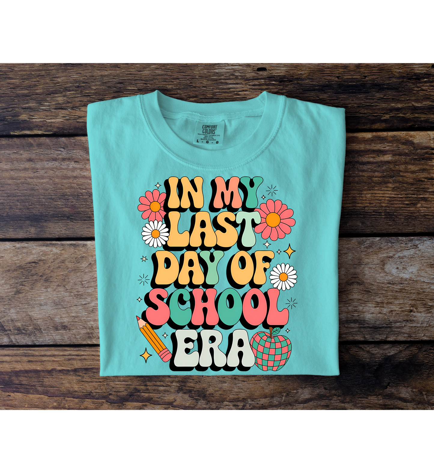 Last Day Of School Era Tee