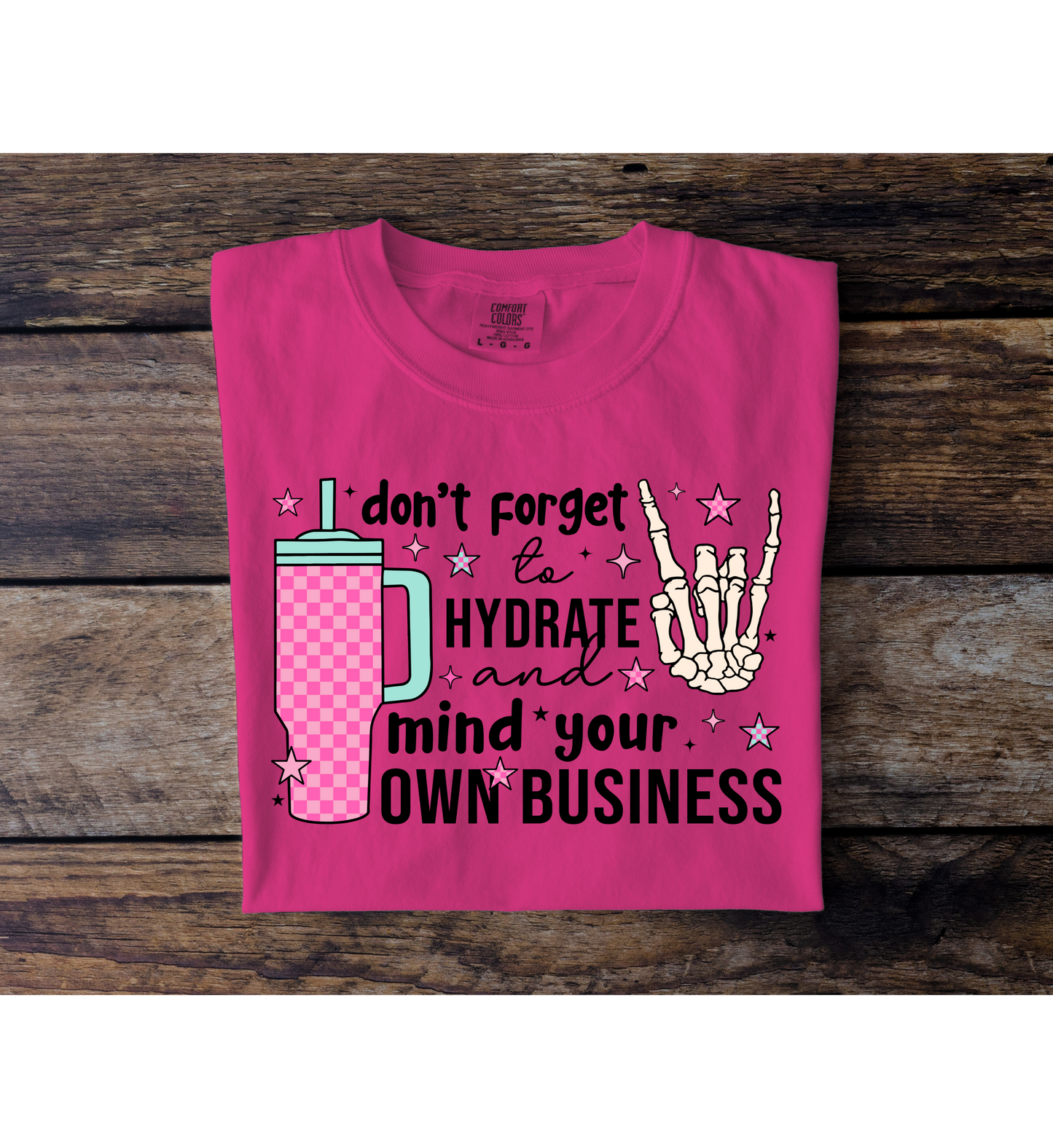 Hydrate & Mind Your B Tee