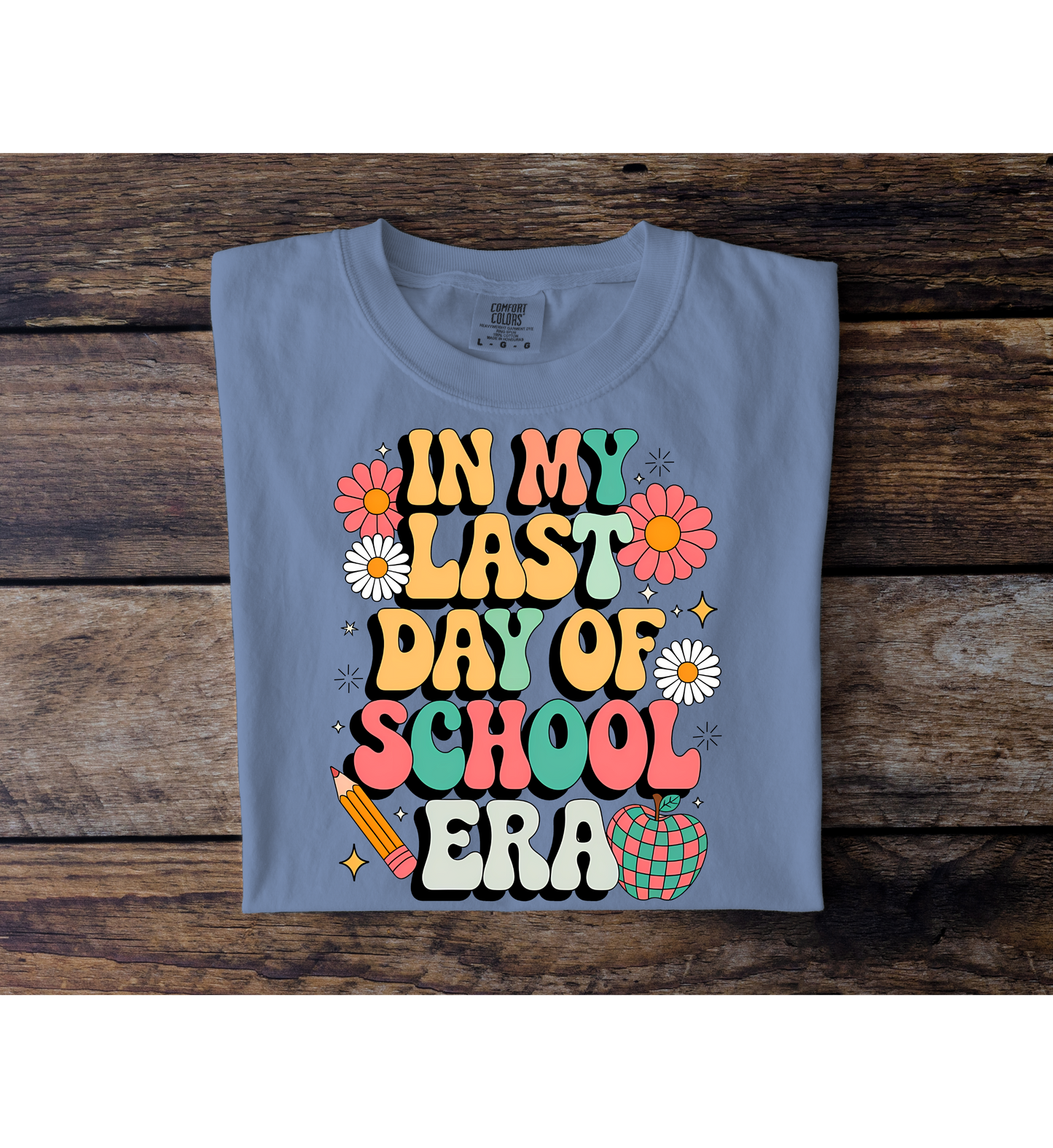 Last Day Of School Era Tee
