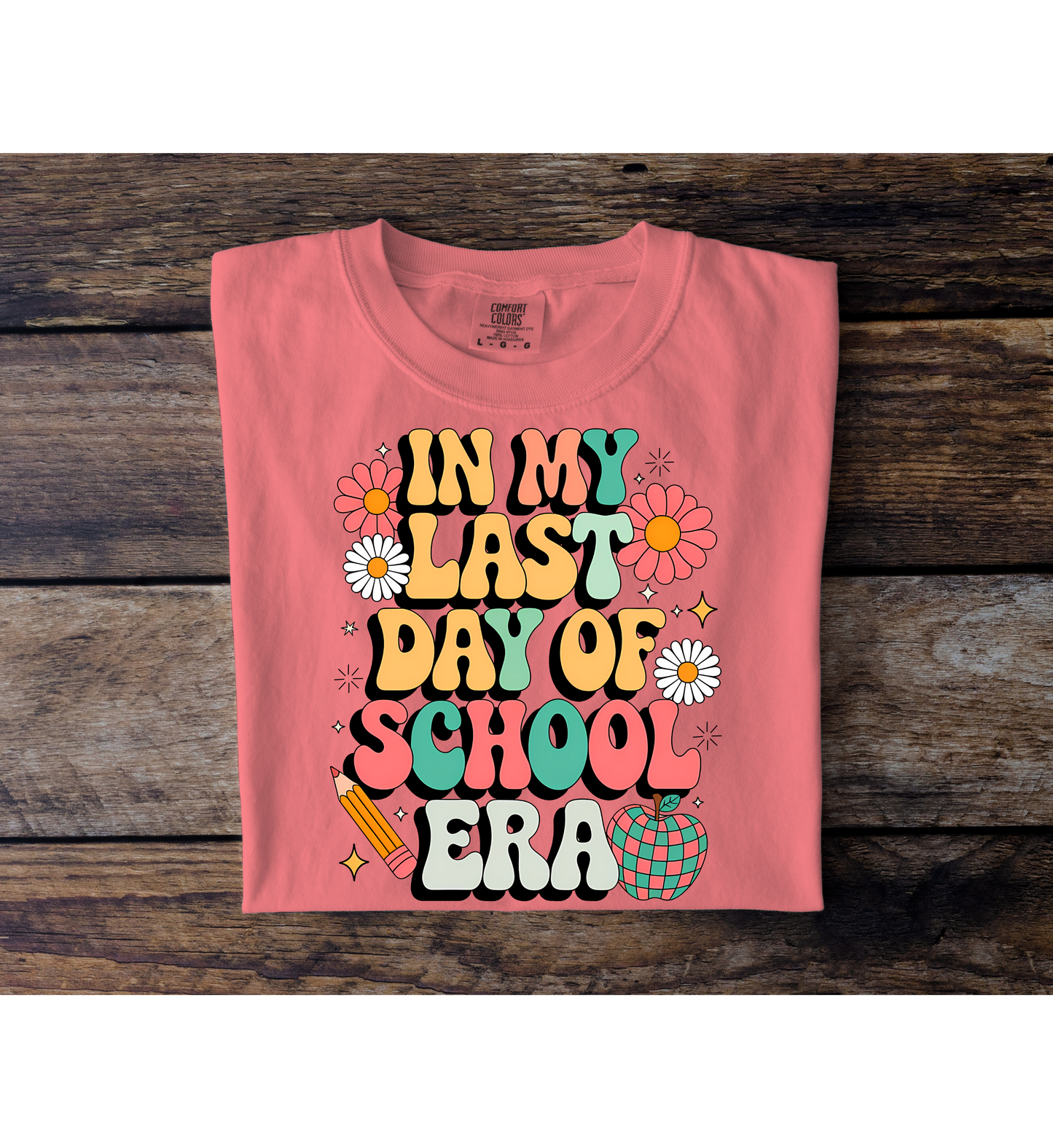 Last Day Of School Era Tee
